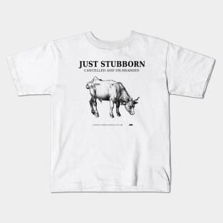 Stubborn, Cancelled, Un-herded Cow Kids T-Shirt